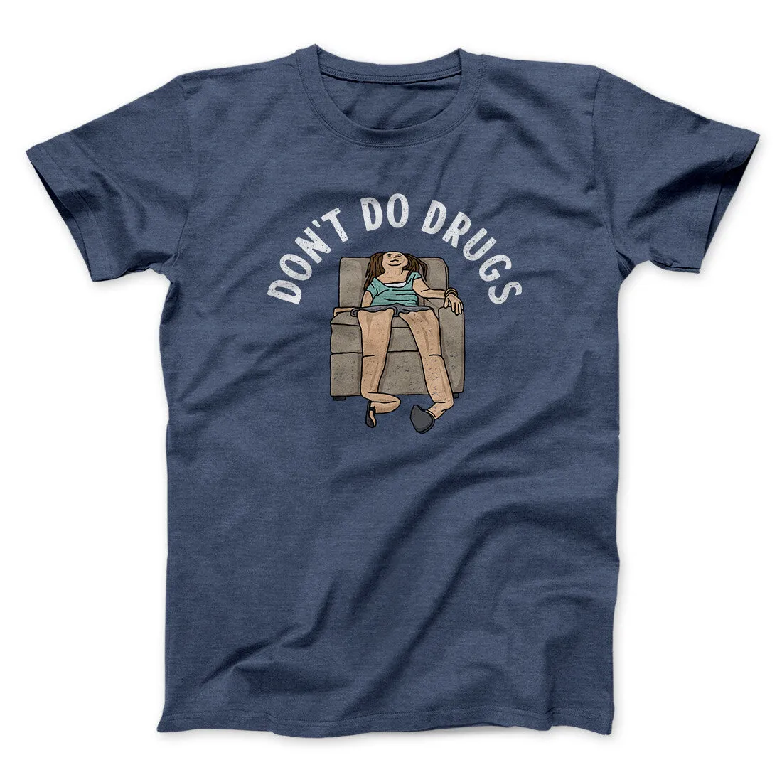 Don’t Do Drugs Men/Unisex T-Shirt