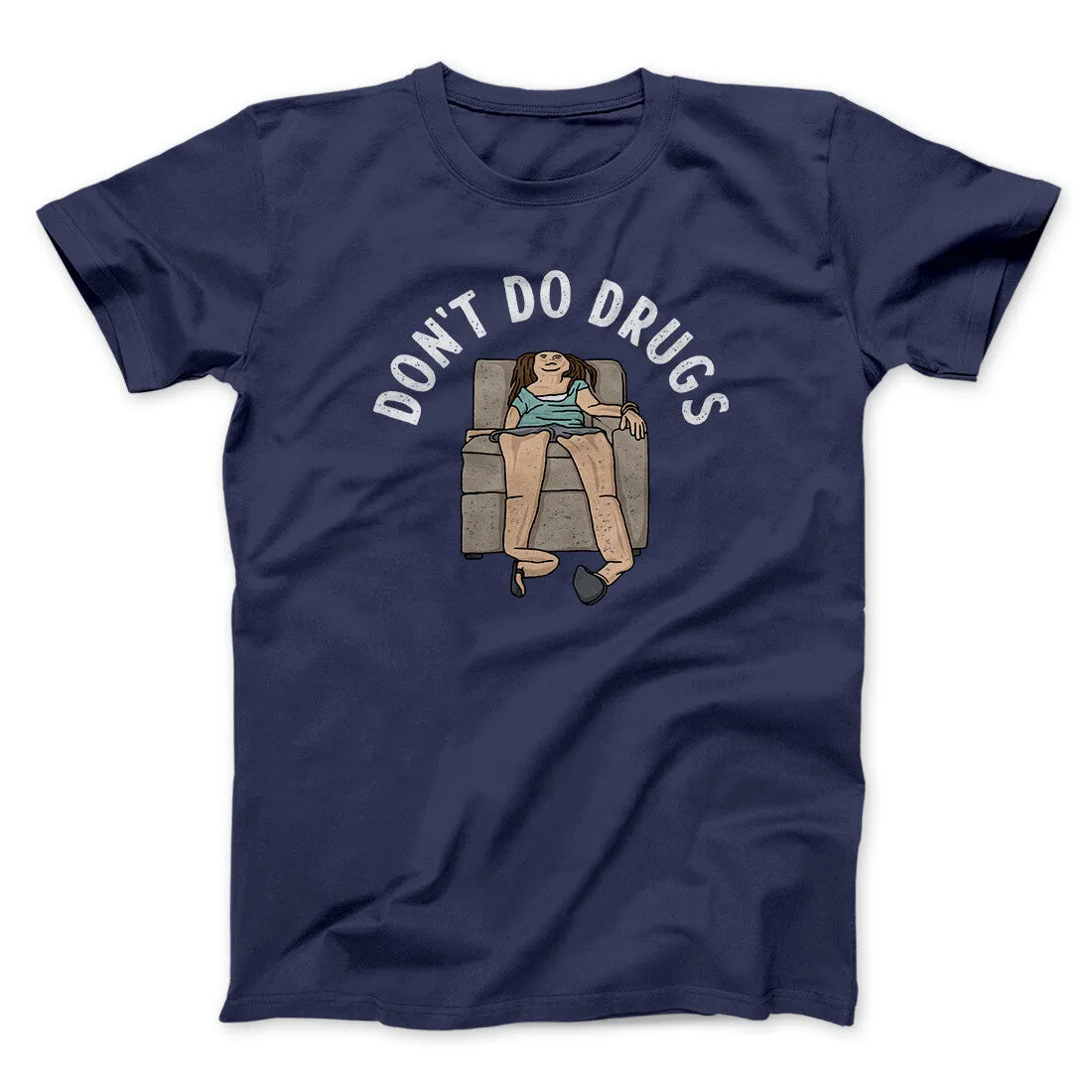 Don’t Do Drugs Men/Unisex T-Shirt
