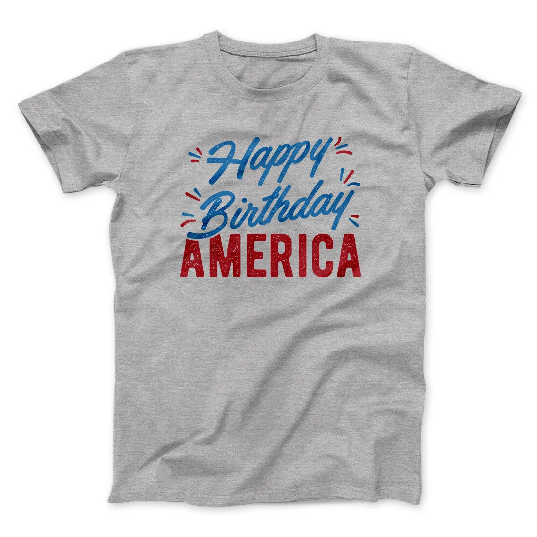 Happy Birthday America Men/Unisex T-Shirt