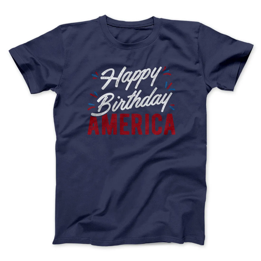 Happy Birthday America Men/Unisex T-Shirt