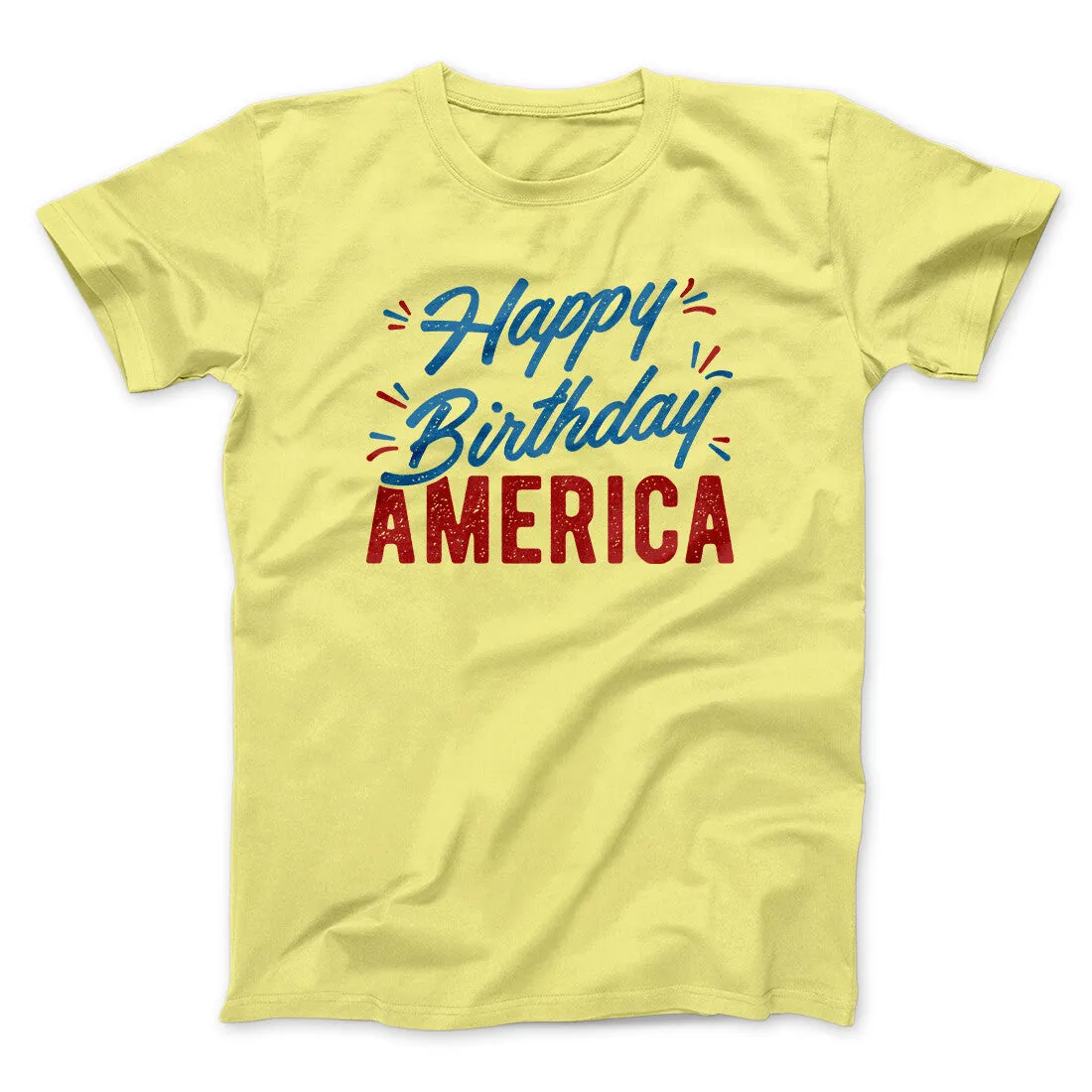 Happy Birthday America Men/Unisex T-Shirt