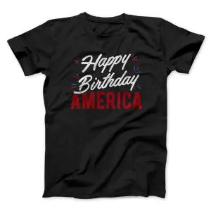 Happy Birthday America Men/Unisex T-Shirt