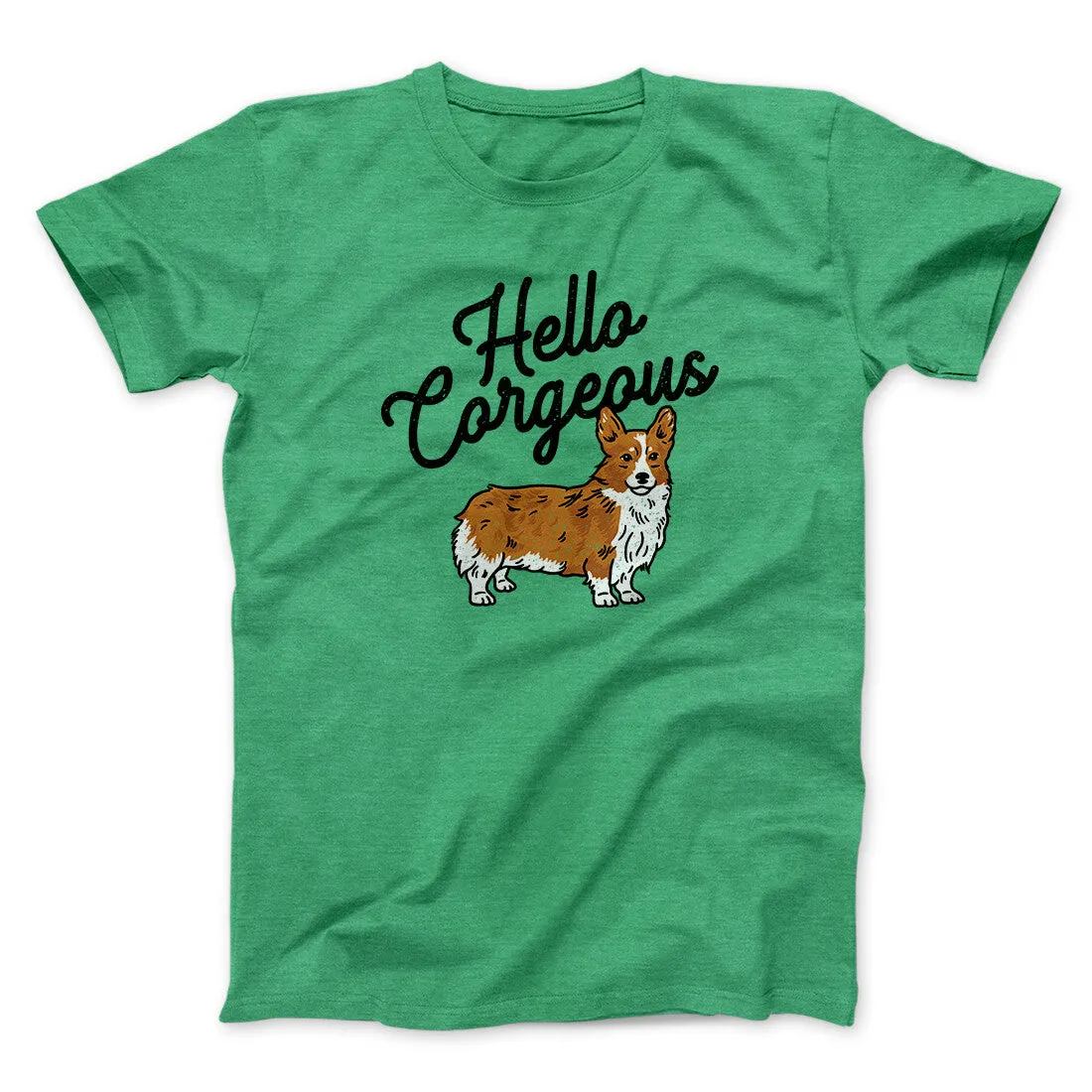 Hello Corgeous Men/Unisex T-Shirt