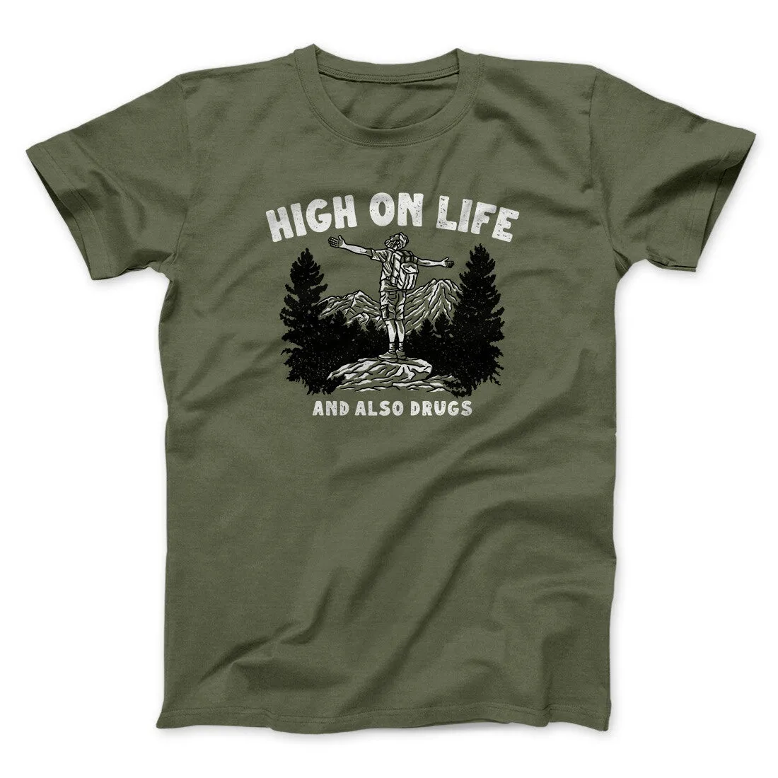 High On Life And Also Drugs Men/Unisex T-Shirt