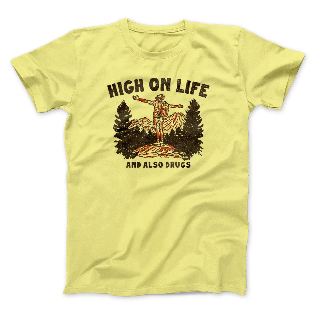 High On Life And Also Drugs Men/Unisex T-Shirt
