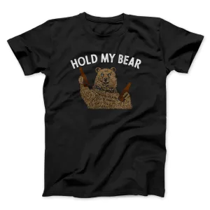 Hold My Bear Funny Men/Unisex T-Shirt
