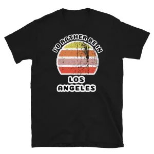 I'd Rather Be in Los Angeles Vintage Style T-Shirt