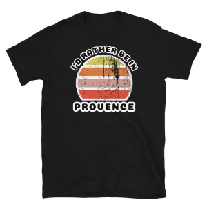 I'd Rather Be in Provence Vintage Style T-Shirt
