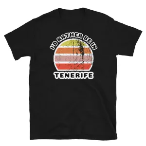 I'd Rather Be in Tenerife Vintage Style T-Shirt