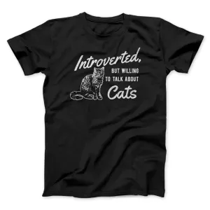 Introverted But Willing To Talk About Cats Men/Unisex T-Shirt