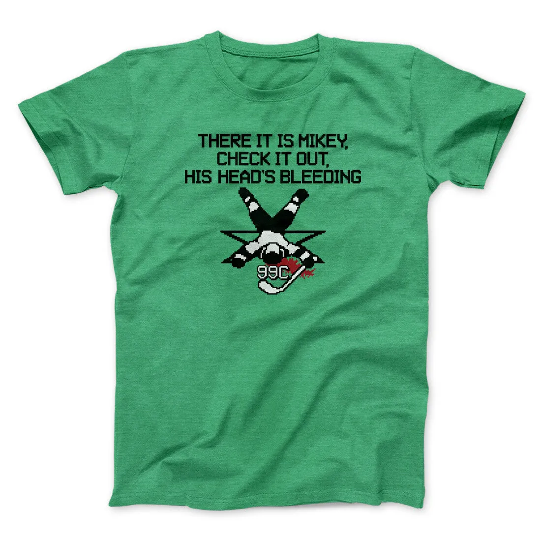 There It Is Mikey His Head Is Bleeding Men/Unisex T-Shirt