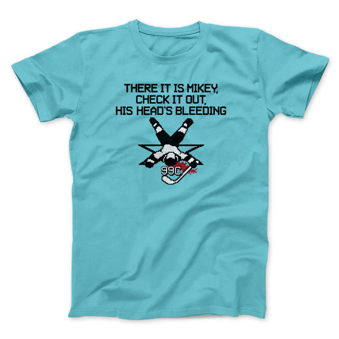 There It Is Mikey His Head Is Bleeding Men/Unisex T-Shirt