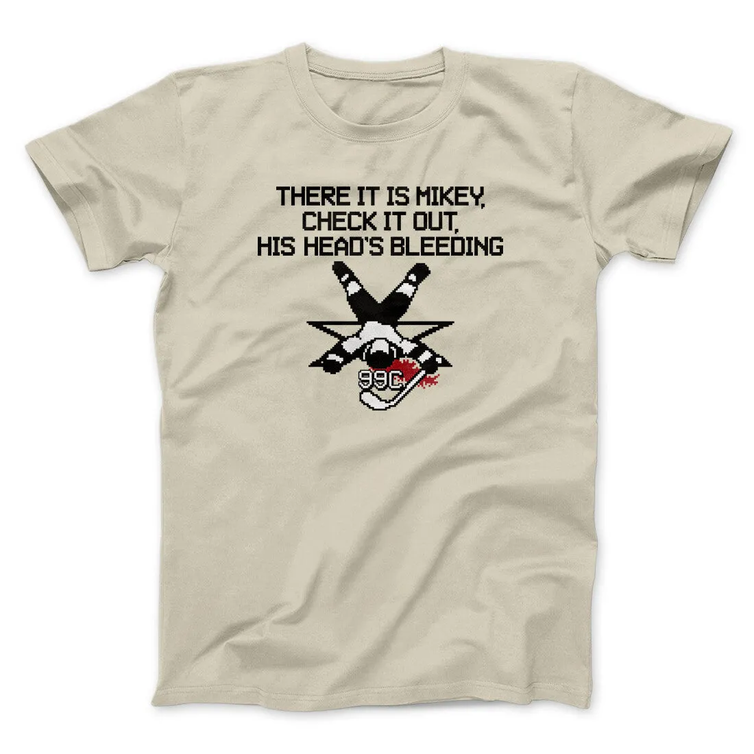 There It Is Mikey His Head Is Bleeding Men/Unisex T-Shirt